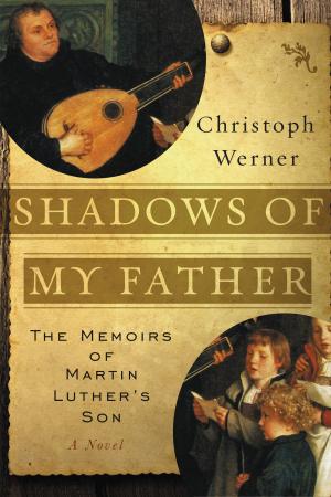 Cover of the book Shadows of My Father by Martinho Lutero