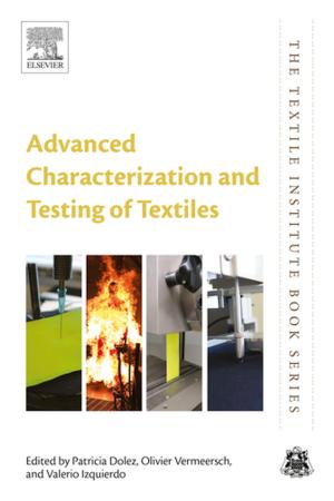 Cover of the book Advanced Characterization and Testing of Textiles by Shancang Li, Li Da Xu