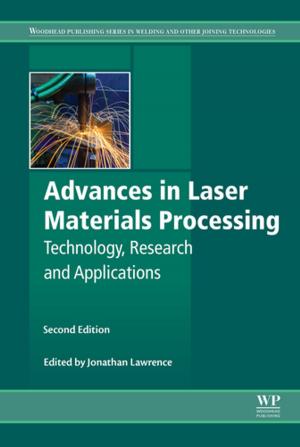Cover of the book Advances in Laser Materials Processing by Nanette J. Pazdernik, David P. Clark, BA (honors)Christ's College Cambridge, 1973<br>PhD University of Brsitol (England), 1977