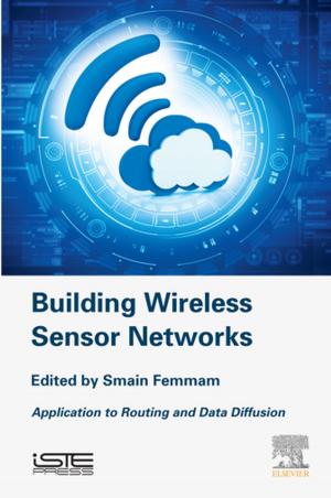 Cover of the book Building Wireless Sensor Networks by Shaista Khilji, Chris Rowley