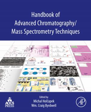 Cover of the book Handbook of Advanced Chromatography /Mass Spectrometry Techniques by Bekir Sami Yilbas