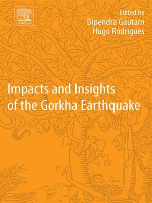 Cover of the book Impacts and Insights of the Gorkha Earthquake by K.P. Hart, Jun-iti Nagata, J.E. Vaughan