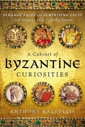 bigCover of the book A Cabinet of Byzantine Curiosities by 
