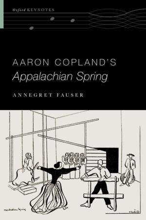 Cover of the book Aaron Copland's Appalachian Spring by Dennis C. Daley, G. Alan Marlatt