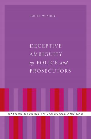 Book cover of Deceptive Ambiguity by Police and Prosecutors