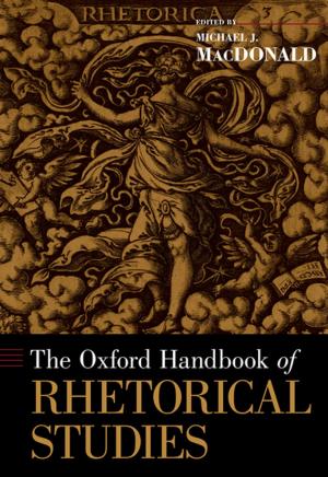 Cover of the book The Oxford Handbook of Rhetorical Studies by Stephen Pimpare