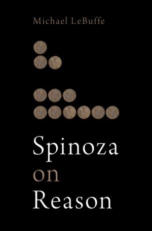 Cover of the book Spinoza on Reason by Jose Goldemberg, Charles D. Ferguson, Alex Prud'homme