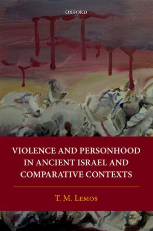 Cover of the book Violence and Personhood in Ancient Israel and Comparative Contexts by 