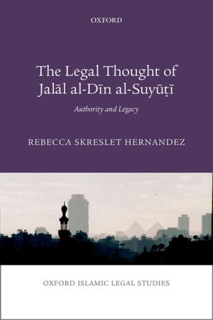 Cover of the book The Legal Thought of Jalāl al-Dīn al-Suyūṭī by Dorrik Stow