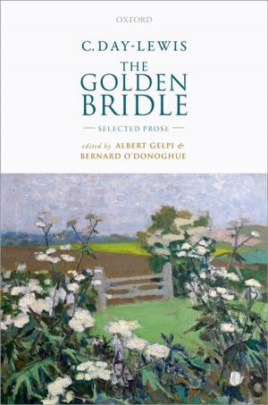 Cover of the book C. Day-Lewis: The Golden Bridle by Michael S. Brady