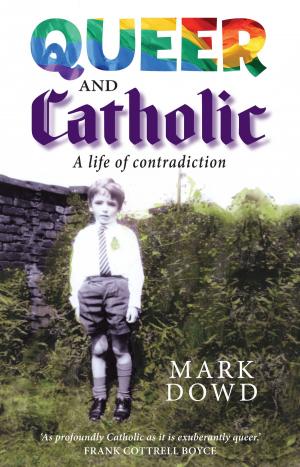 Cover of the book Queer and Catholic: A life of contradiction by Michael Campbell-Johnston