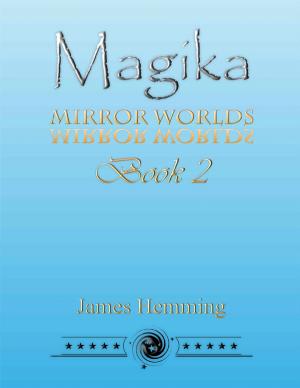 Cover of the book Magika: Mirror Worlds Book 2 by Julie Burns-Sweeney