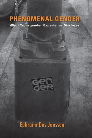 Cover of the book Phenomenal Gender by Dorothea E. Olkowski