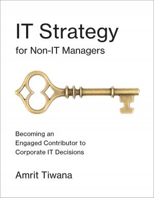 Cover of the book IT Strategy for Non-IT Managers by Andrea Moro