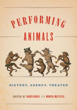 Cover of the book Performing Animals by Chris  Matthew Sciabarra