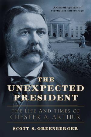Cover of the book The Unexpected President by Greil Marcus