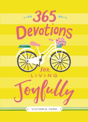 Cover of the book 365 Devotions for Living Joyfully by Robin Jones Gunn