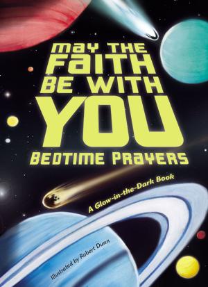Cover of the book May the Faith Be With You: Bedtime Prayers by From the Editors of Faithgirlz!