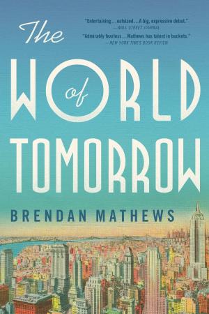 Cover of the book The World of Tomorrow by James Patterson, Michael Ledwidge