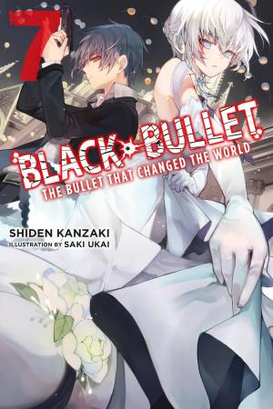 Cover of the book Black Bullet, Vol. 7 (light novel) by Shiden Kanzaki, Saki Ukai