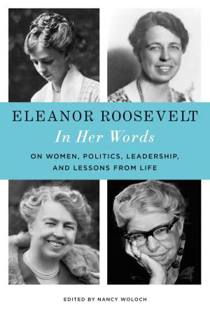 Cover of the book Eleanor Roosevelt: In Her Words by Nikki Van De Car