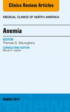 Cover of the book Anemia, An Issue of Medical Clinics of North America, E-Book by James R. Sills, MEd, CPFT, RRT