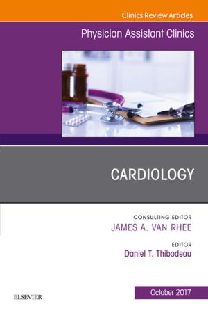 Cover of the book Cardiology, An Issue of Physician Assistant Clinics, E-Book by Susheel Kodali, MD
