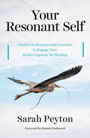 Cover of the book Your Resonant Self: Guided Meditations and Exercises to Engage Your Brain's Capacity for Healing by Patty O'Grady
