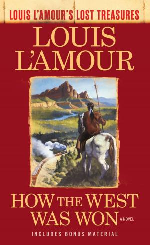Book cover of How the West Was Won (Louis L'Amour's Lost Treasures)