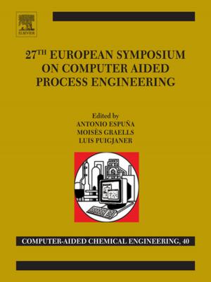 Cover of the book 27th European Symposium on Computer Aided Process Engineering by Richard Bibb, Dominic Eggbeer, Abby Paterson