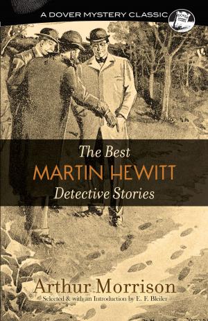 Cover of the book The Best Martin Hewitt Detective Stories by Albert Wilansky