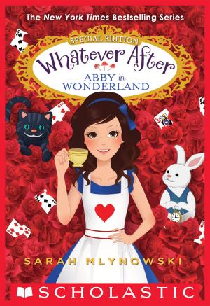 Cover of the book Abby in Wonderland (Whatever After Special Edition #1) by K. A. Applegate