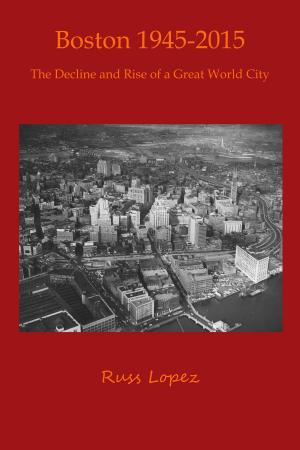 Cover of the book Boston 1945 - 2015 by Jonathan Kozol