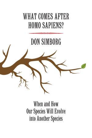 Cover of the book What Comes After Homo Sapiens? by Brad McMurrey