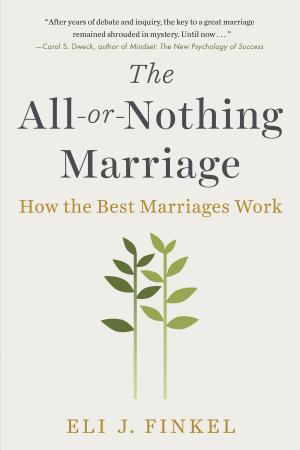Cover of the book The All-or-Nothing Marriage by Carol Kranowitz, Joye Newman