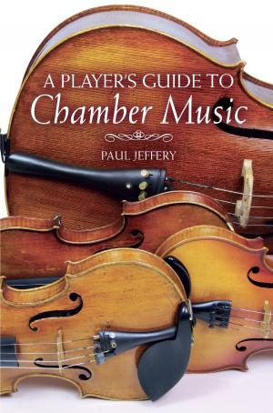 Cover of the book A Player's Guide to Chamber Music by CCK Historic with Daniel H. Lackey