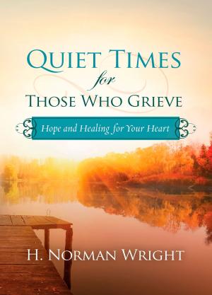 Cover of the book Quiet Times for Those Who Grieve by Virginia Smith