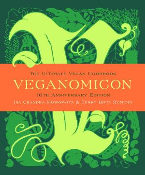 Cover of the book Veganomicon, 10th Anniversary Edition by Michael J. Saylor
