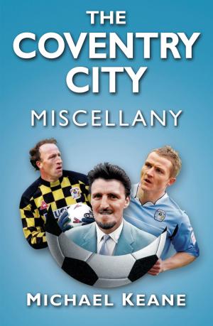 Cover of the book Coventry City Miscellany by Andrew Britton