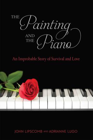 Cover of the book The Painting and Piano by Genie James, MMsC, Dr. C. W. Randolph Jr, MD