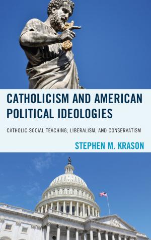 Cover of the book Catholicism and American Political Ideologies by Udoh Elijah Udom