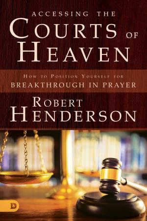 Cover of the book Accessing the Courts of Heaven by Rick Joyner