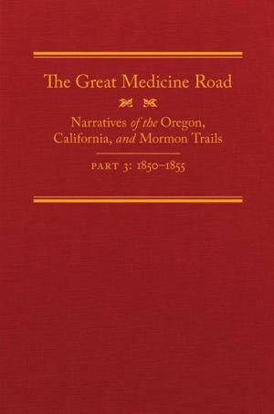 Cover of the book The Great Medicine Road, Part 3 by Thomas G. Alexander