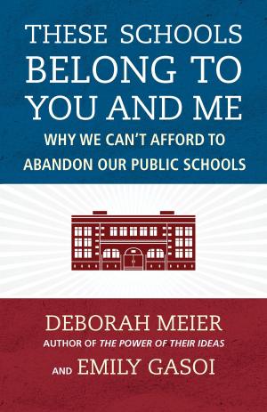 Book cover of These Schools Belong to You and Me