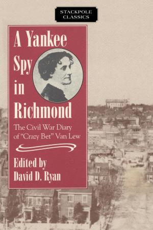 Cover of the book A Yankee Spy in Richmond by Landon Mayer