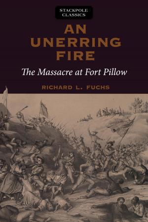 Cover of the book An Unerring Fire by Richard LeMaster