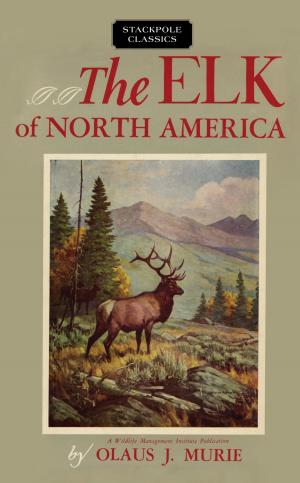 Cover of the book The Elk of North America by Bruce Alpine