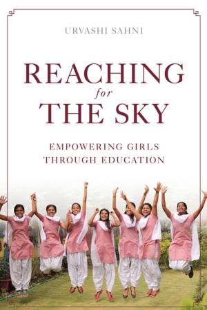 Cover of the book Reaching for the Sky: Empowering Girls Through Education by Margaret MacMillan