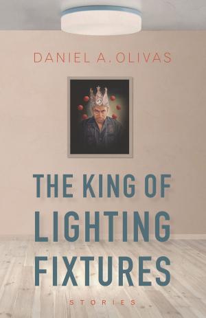 Cover of the book The King of Lighting Fixtures by Ruth M. Underhill