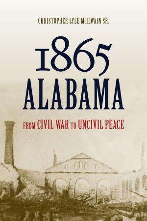 Cover of the book 1865 Alabama by Rosemarie Bodenheimer, Rosemarie Bodenheimer